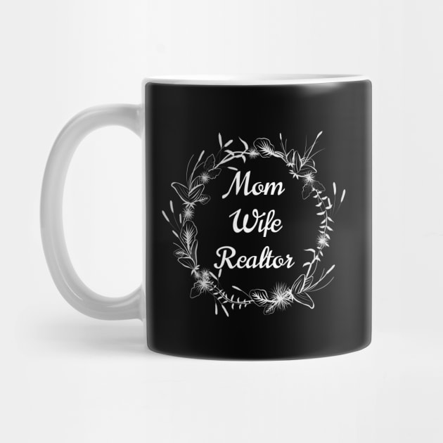 Mom Wife Realtor by REG